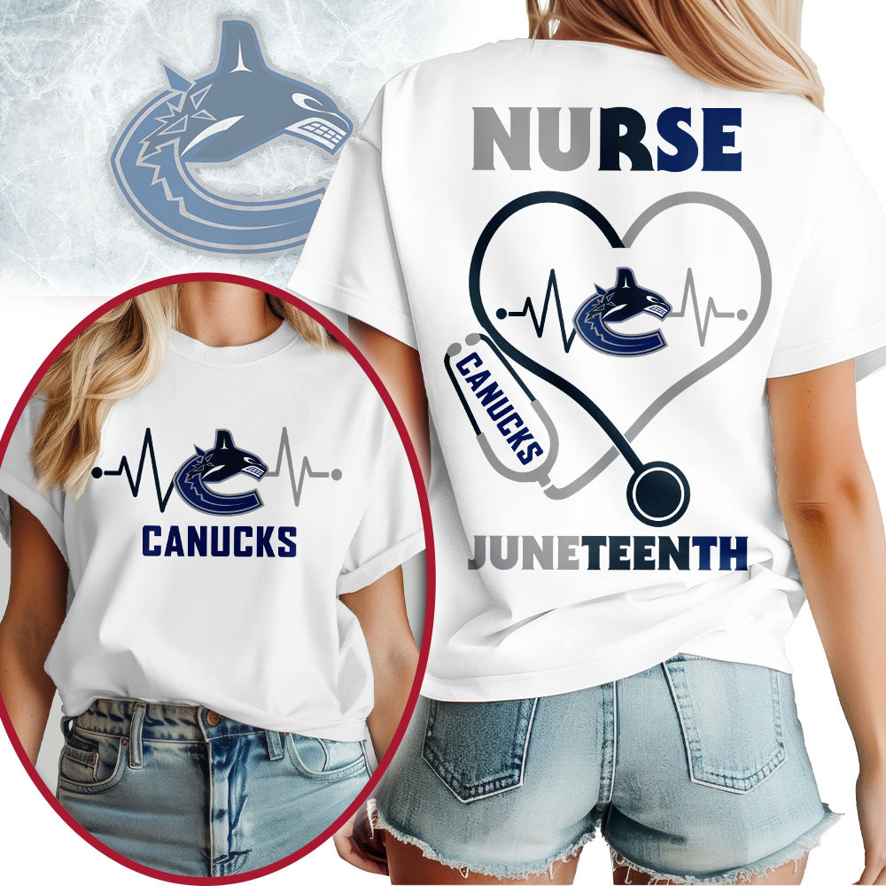 Vancouver Canucks | Premium NHL Nurse Appreciation Juneteenth 3D Shirt TTH200533 - Image 2