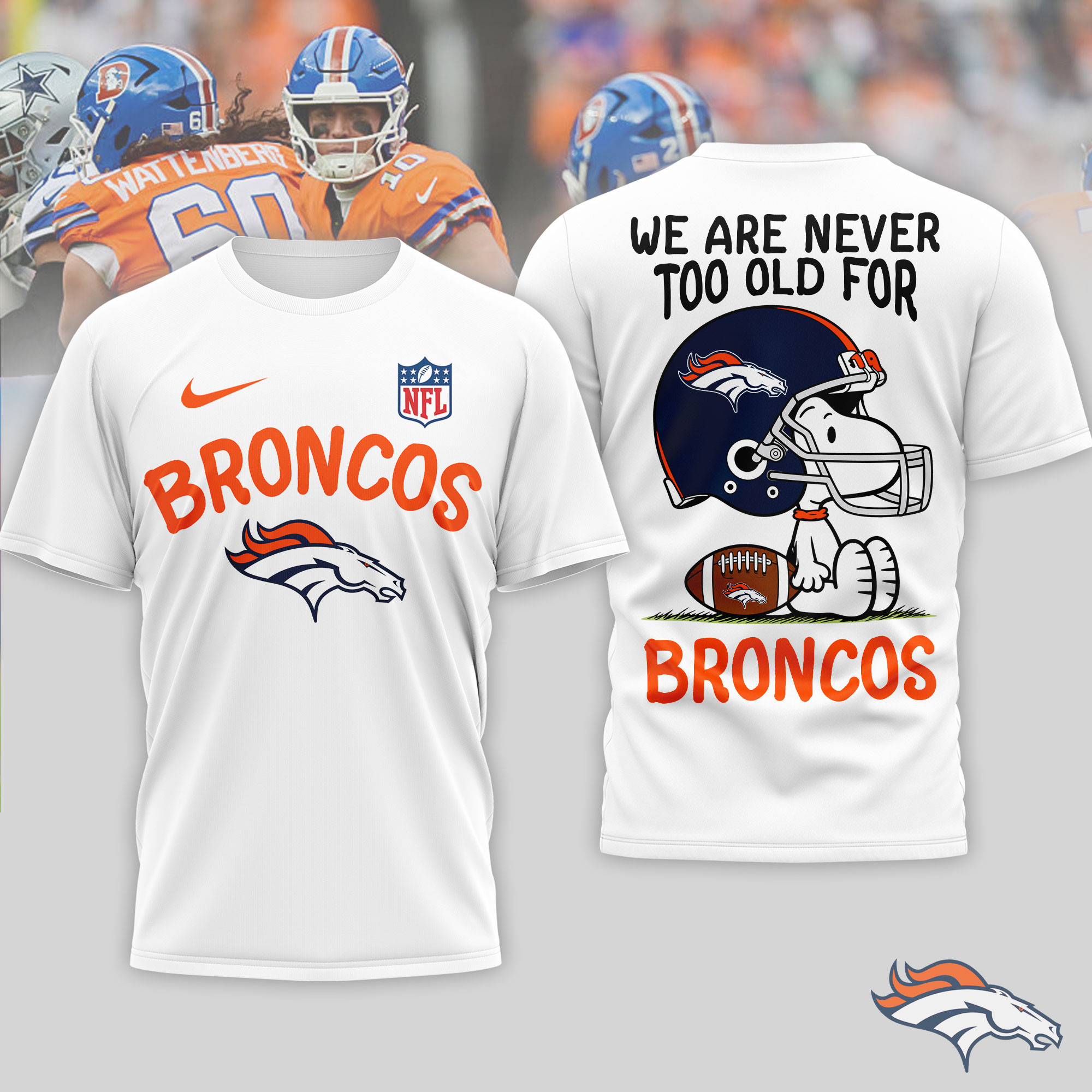 Denver Broncos x Premium NFL Never Too Old 3D T-Shirt – Limited Edition TTH200524 - Image 2