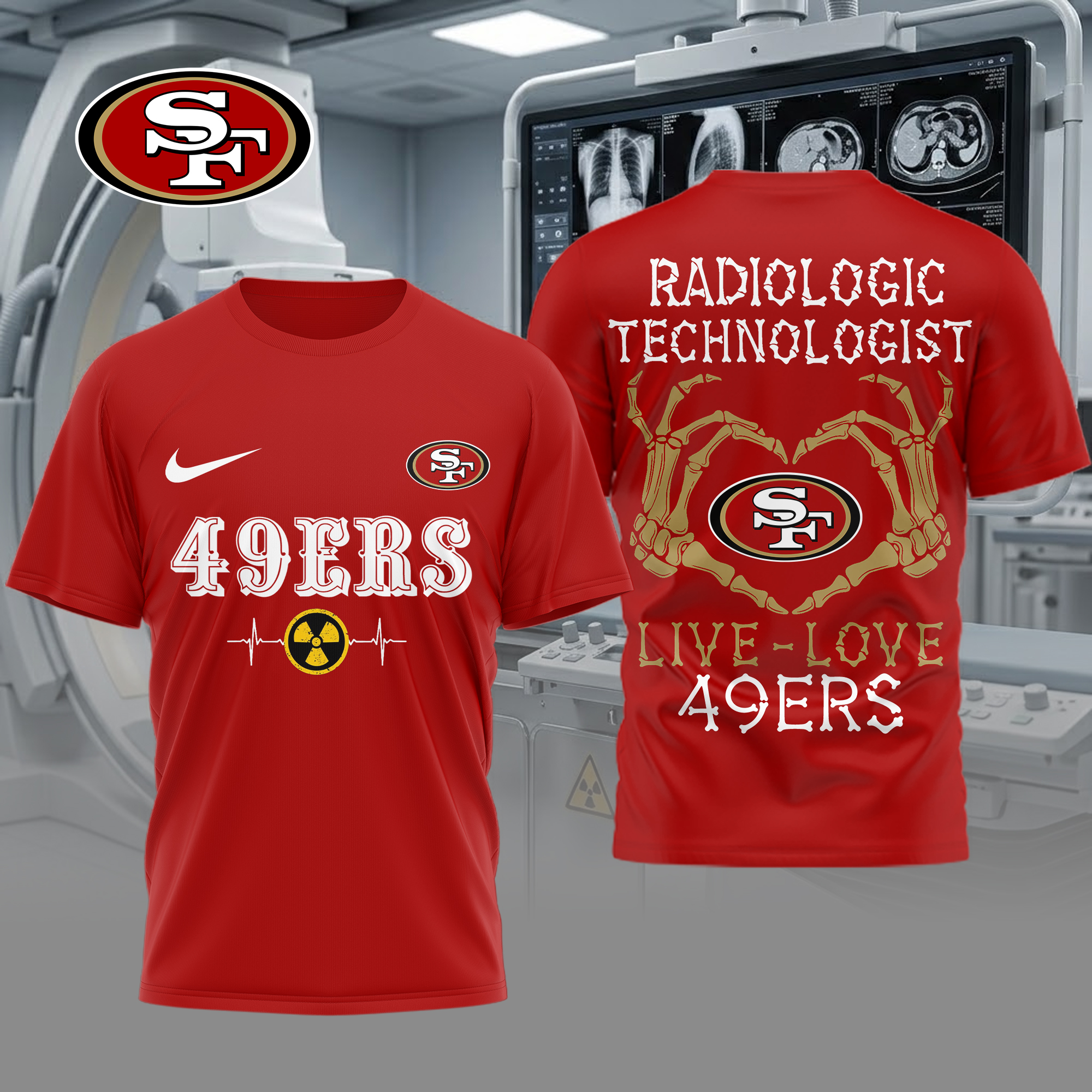 San Francisco 49ers | Premium NFL Radiology Technologist Game Day 3D Shirt TTH200565 - Image 3