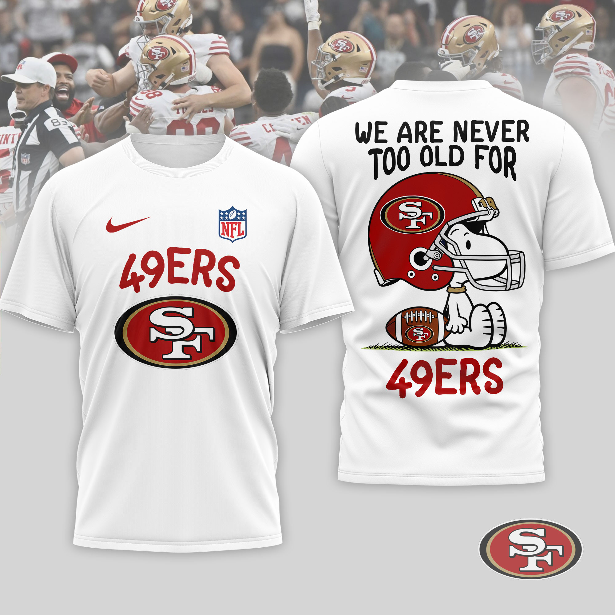 San Francisco 49ers x Premium NFL Never Too Old 3D T-Shirt – Limited Edition TTH200524 - Image 2