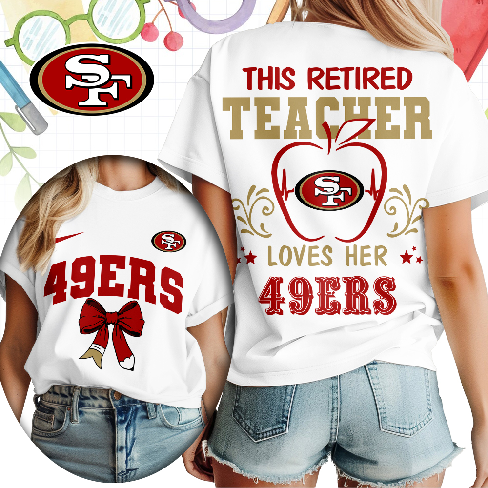 San Francisco 49ers x Premium NFL Retired Teacher Women T-Shirt – Limited Edition TTH200523 - Image 2