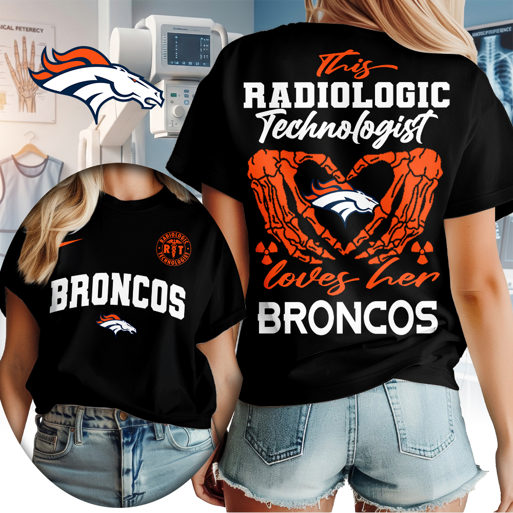 Denver Broncos | Premium NFL Radiology Technologist Women Shirt TTH210503