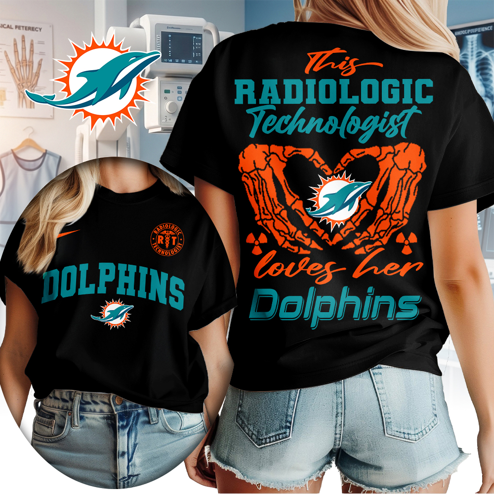 Miami Dolphins | Premium NFL Radiology Technologist Women Shirt TTH210503