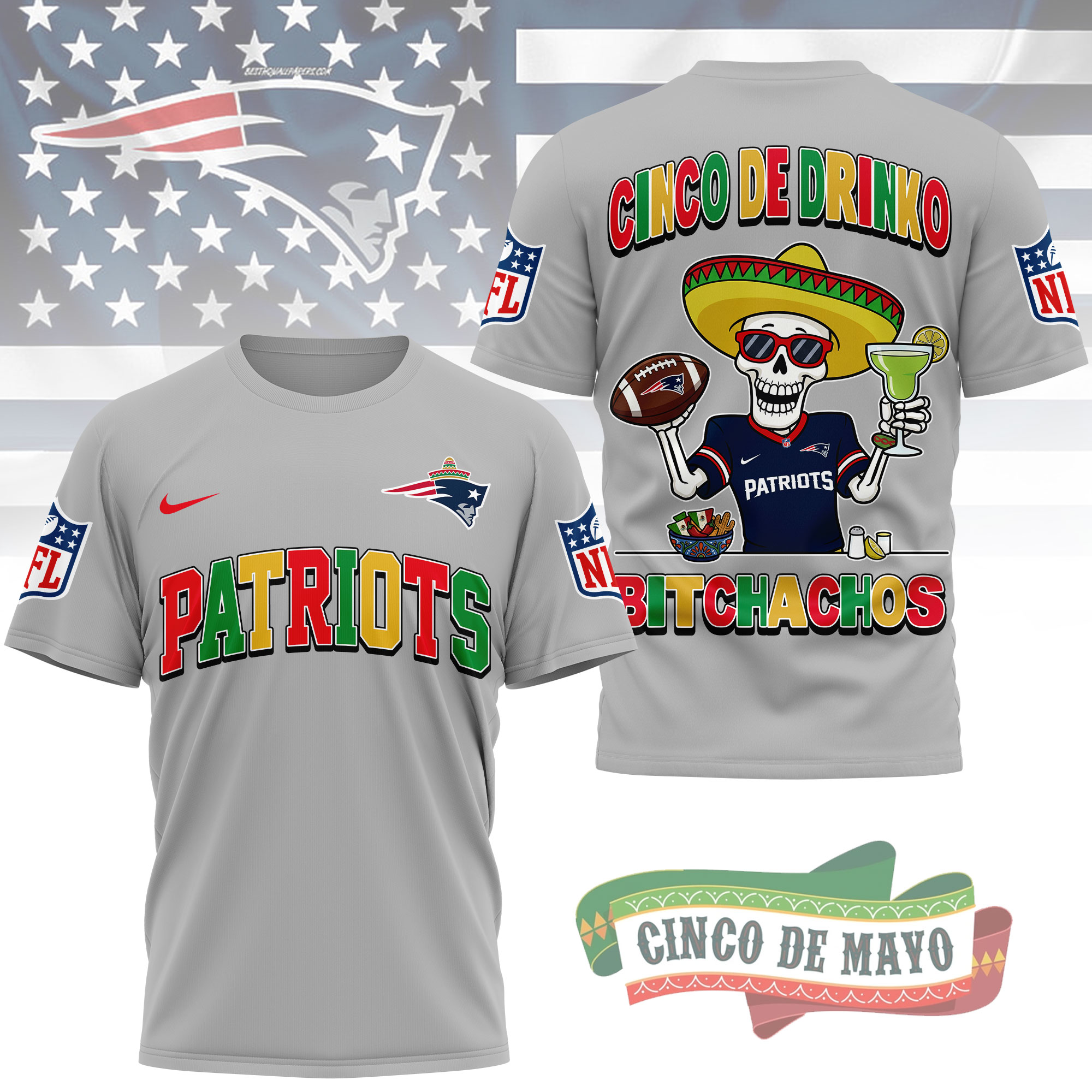 New England Patriots | Premium NFL Cinco De Drinko Bitchachos 3D T-Shirt TTH210532 - Image 2