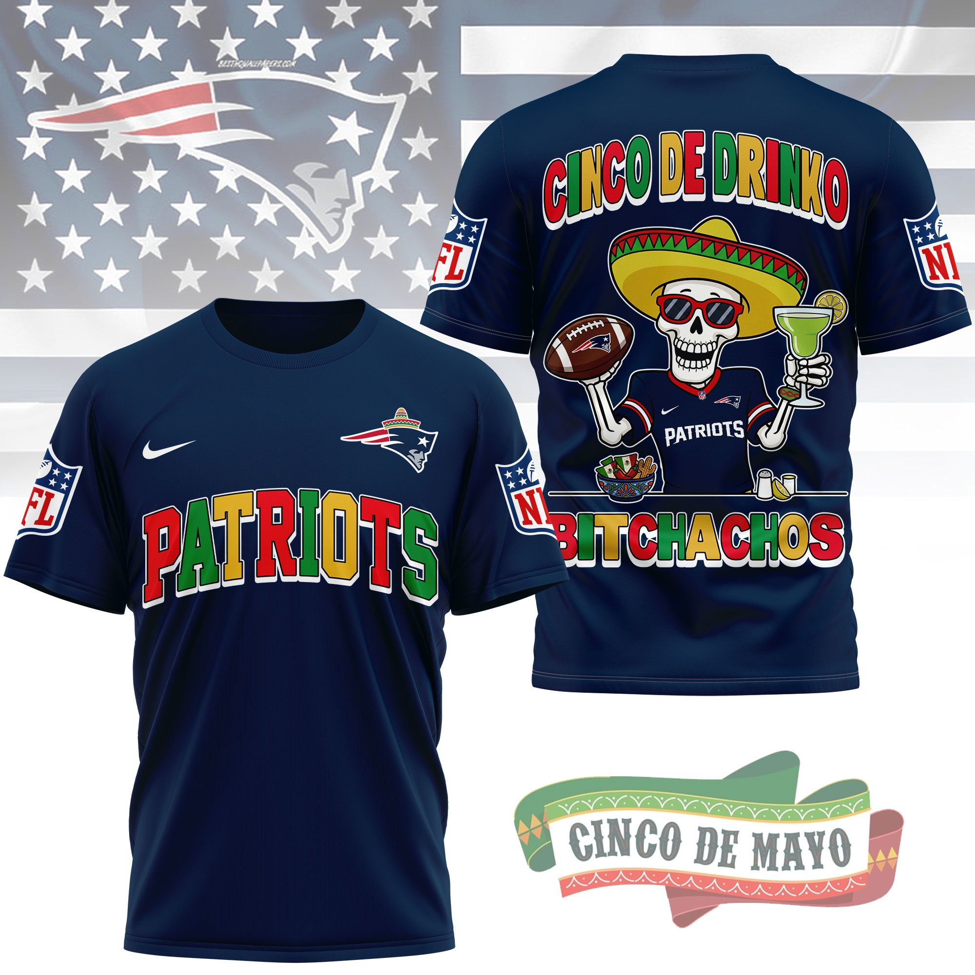 New England Patriots | Premium NFL Cinco De Drinko Bitchachos 3D T-Shirt TTH210532 - Image 3