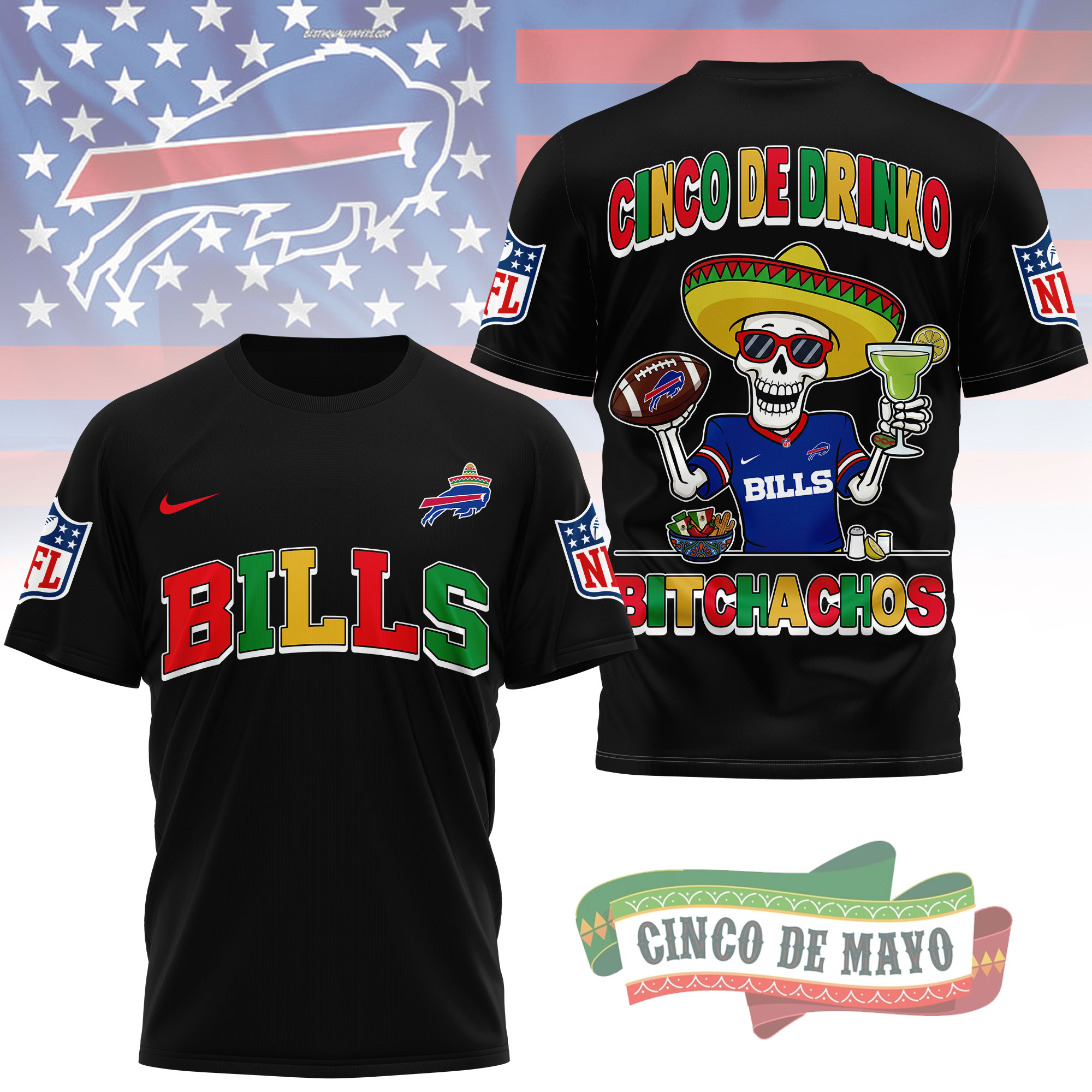 Buffalo Bills | Premium NFL Cinco De Drinko Bitchachos 3D T-Shirt TTH210532