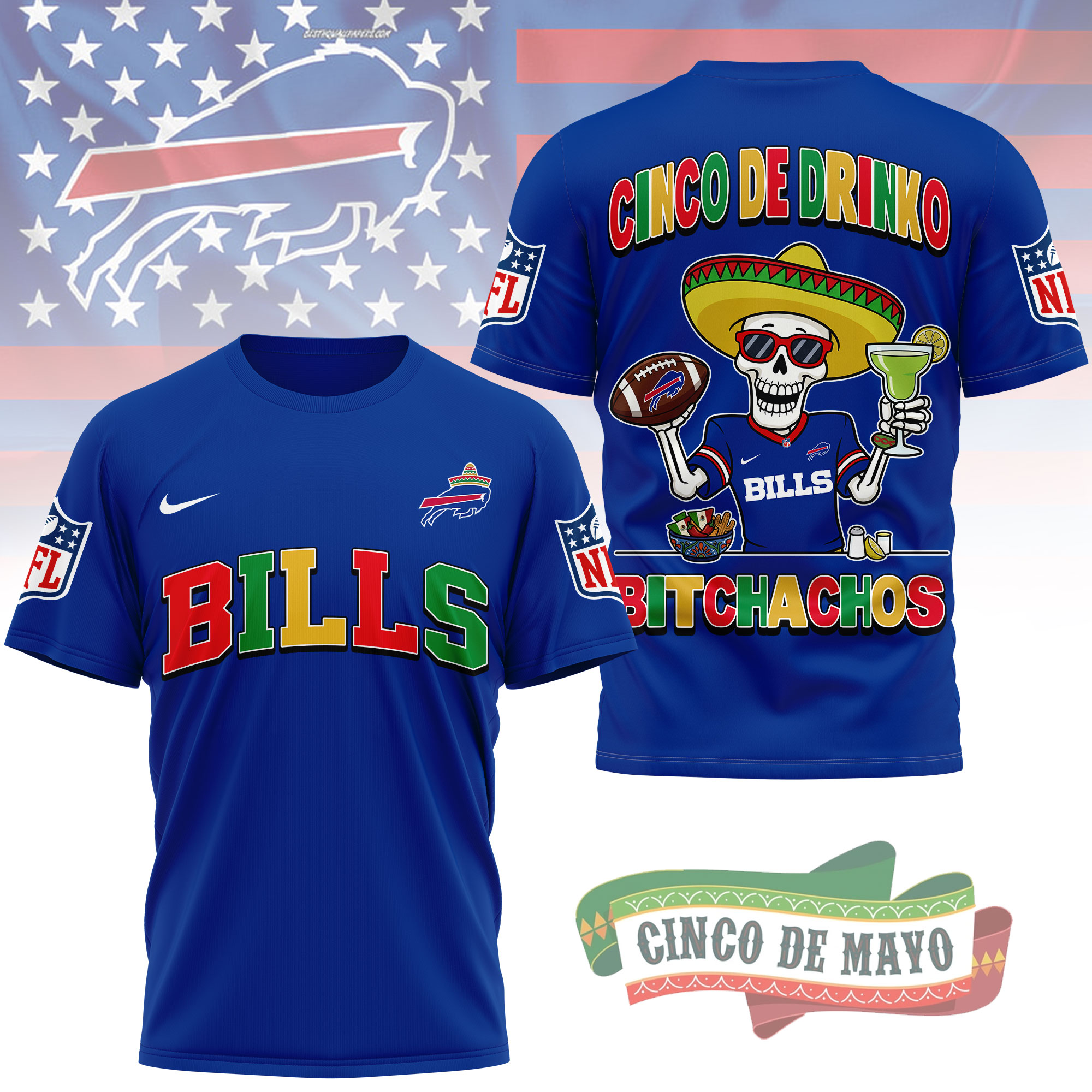 Buffalo Bills | Premium NFL Cinco De Drinko Bitchachos 3D T-Shirt TTH210532 - Image 4