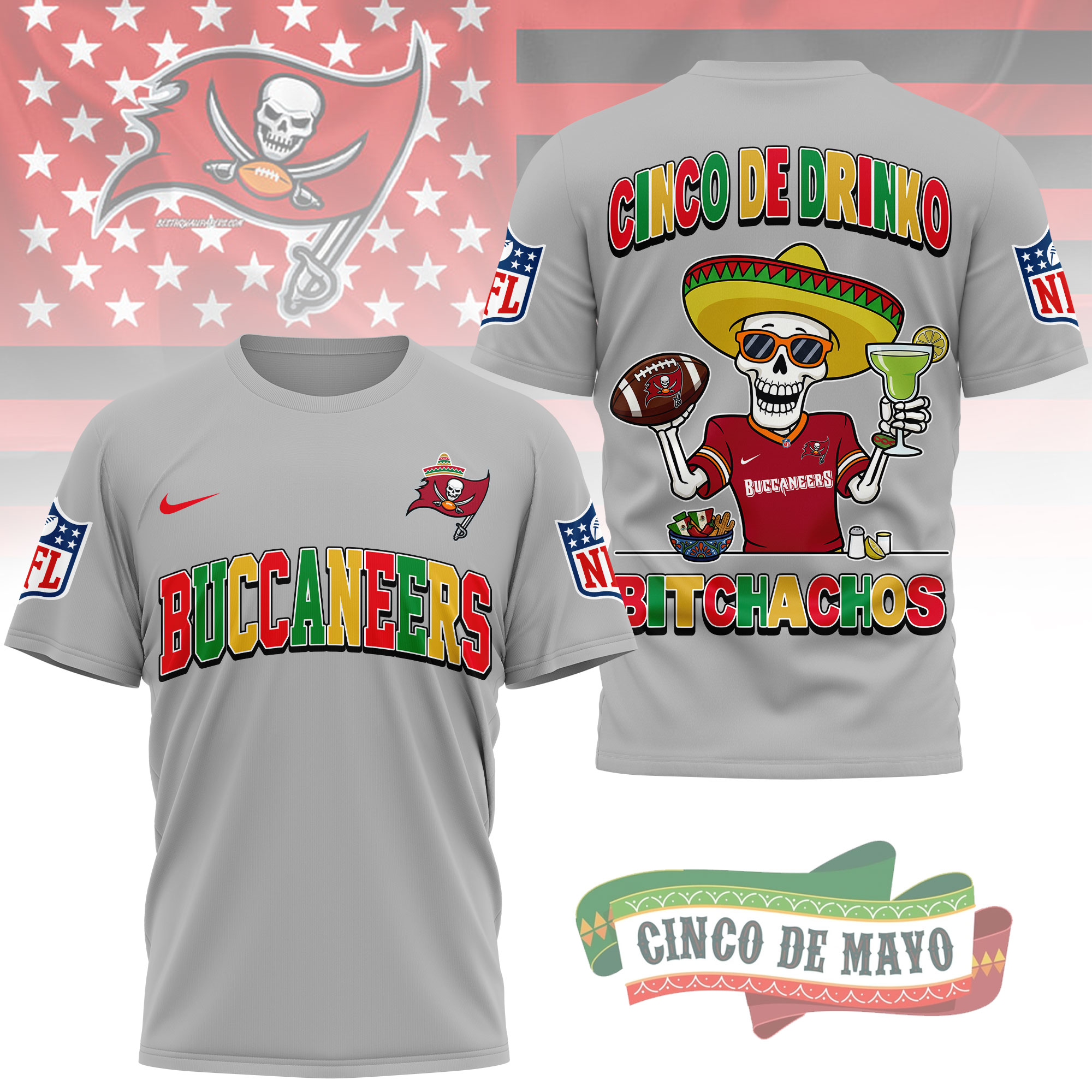 Tampa Bay Buccaneers | Premium NFL Cinco De Drinko Bitchachos 3D T-Shirt TTH210532 - Image 2