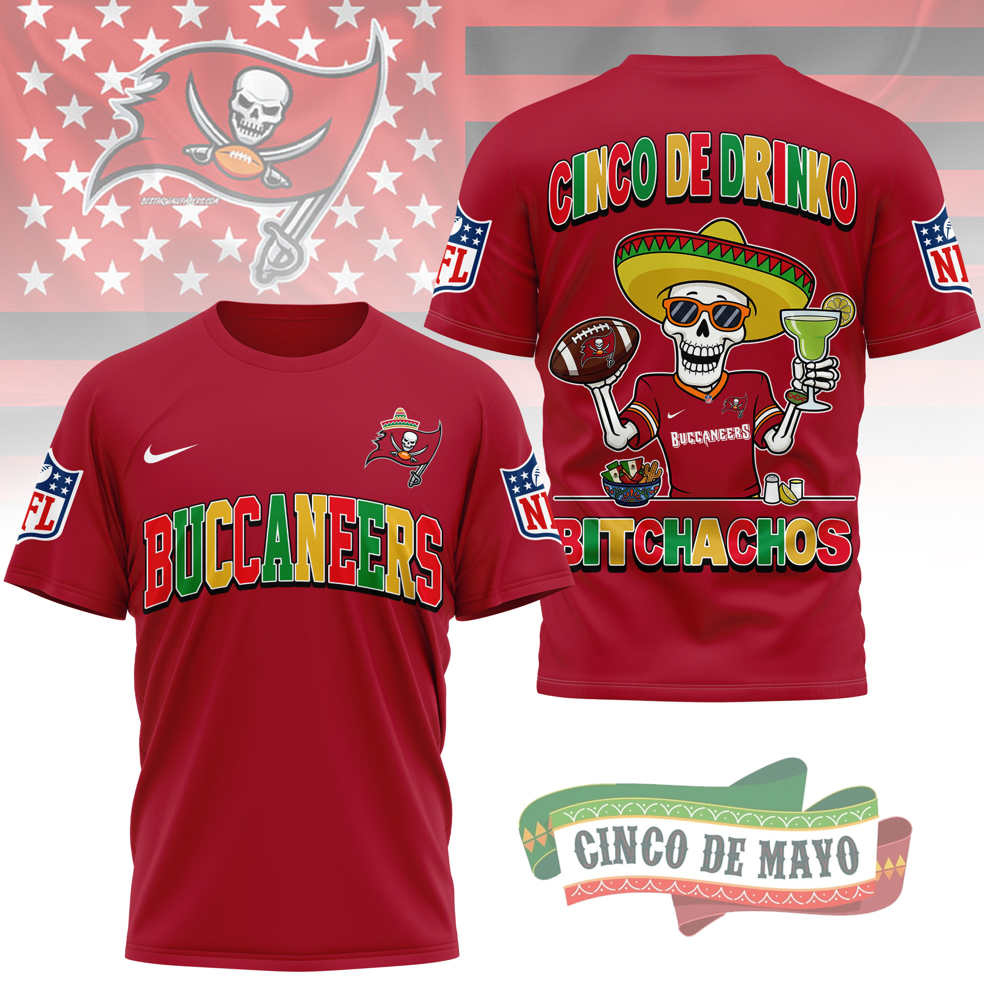 Tampa Bay Buccaneers | Premium NFL Cinco De Drinko Bitchachos 3D T-Shirt TTH210532 - Image 3