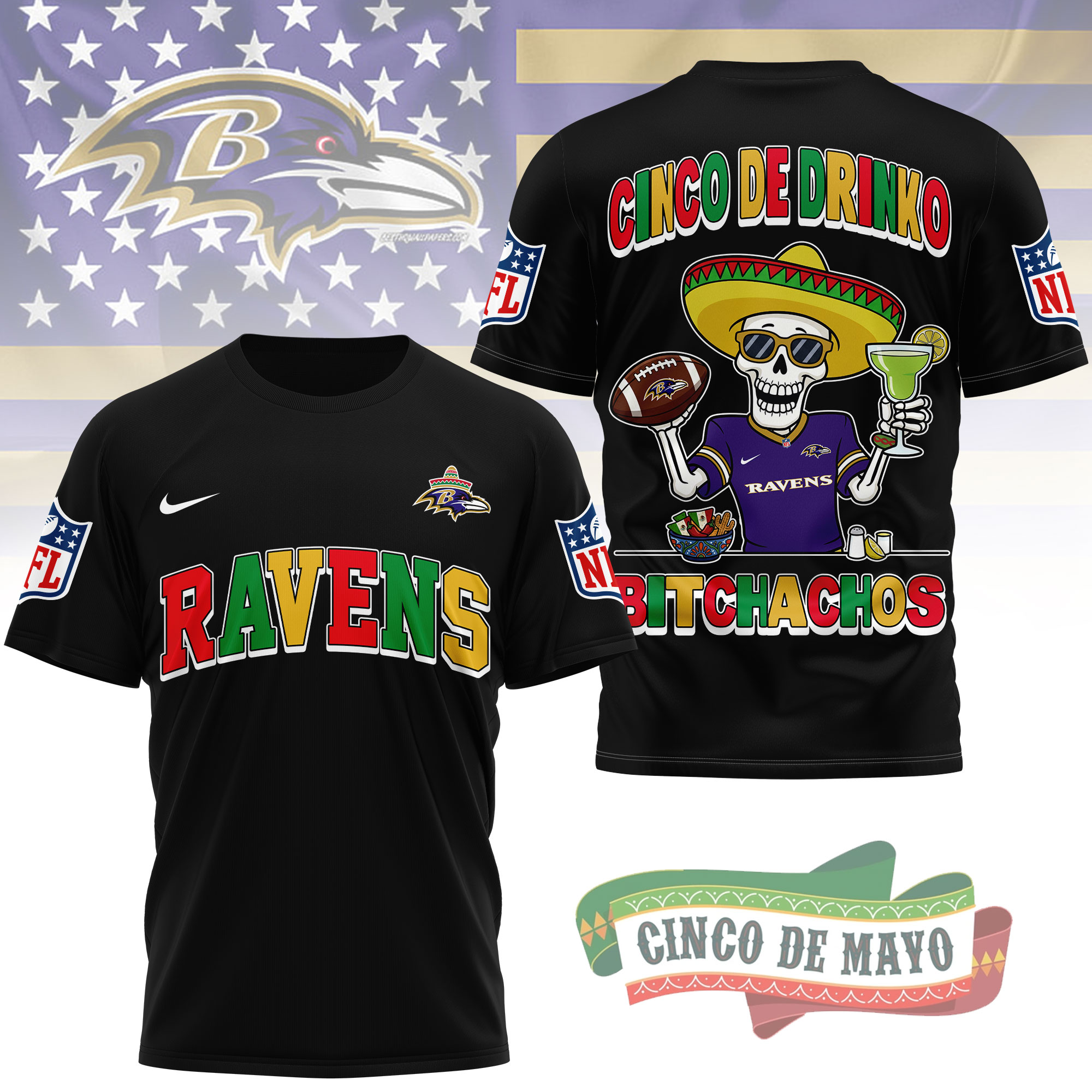 Baltimore Ravens | Premium NFL Cinco De Drinko Bitchachos 3D T-Shirt TTH210532