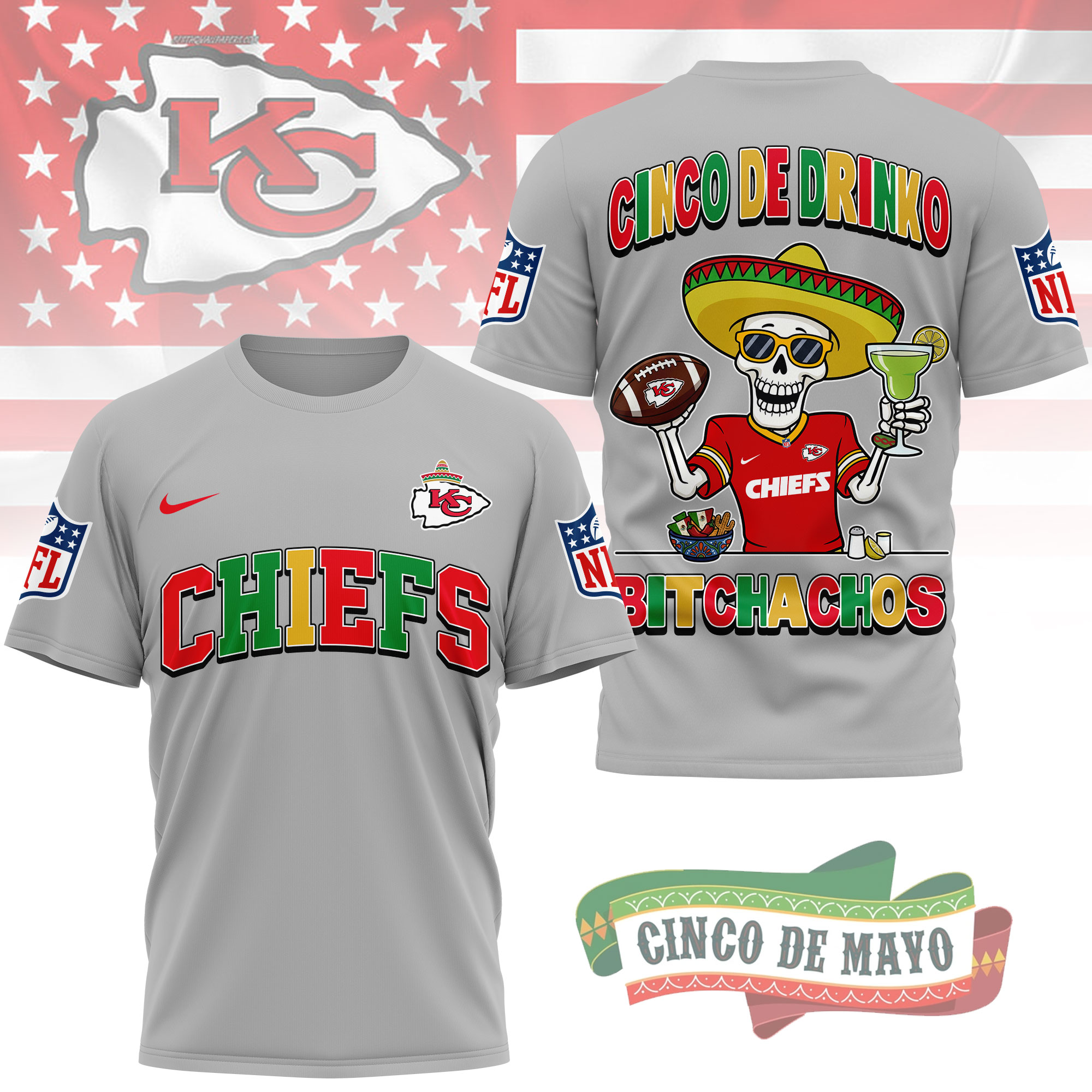 Kansas City Chiefs | Premium NFL Cinco De Drinko Bitchachos 3D T-Shirt TTH210532 - Image 2