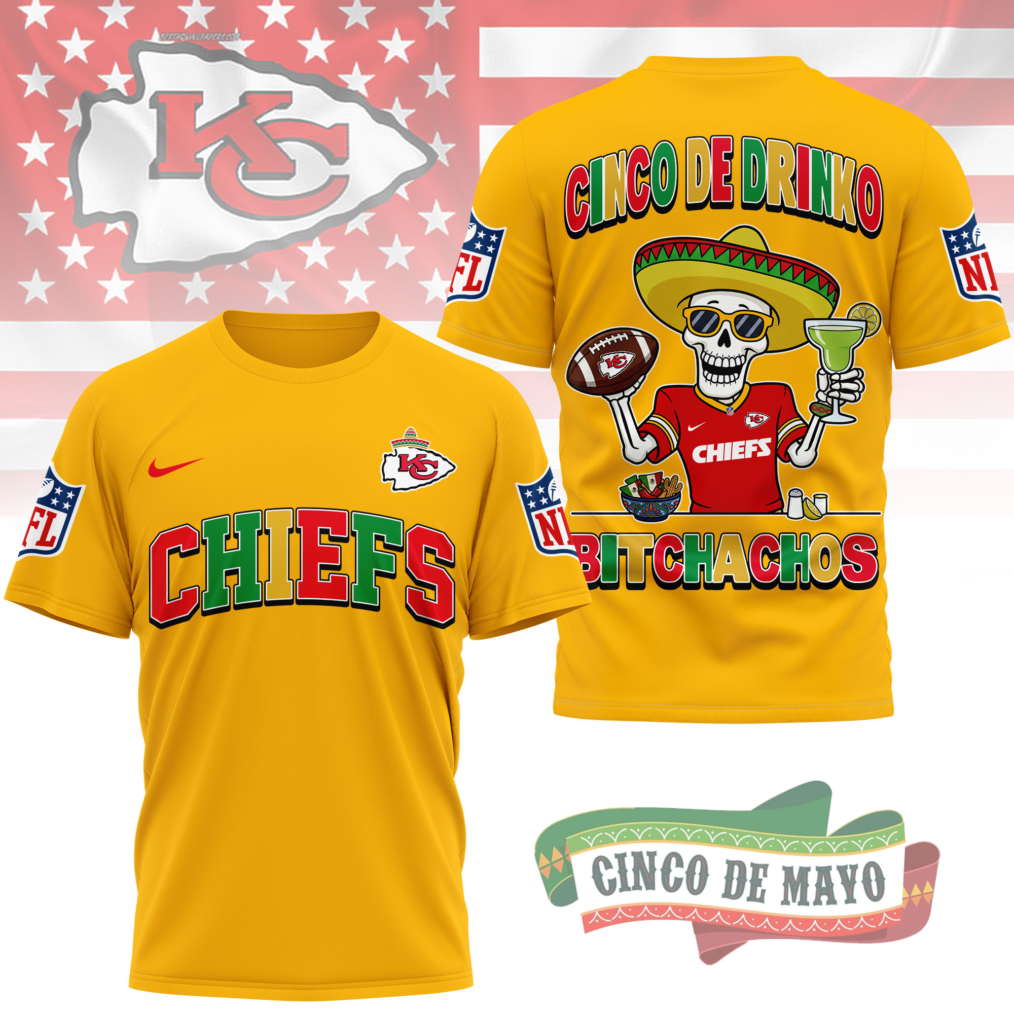 Kansas City Chiefs | Premium NFL Cinco De Drinko Bitchachos 3D T-Shirt TTH210532 - Image 3