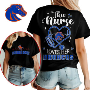 Boise State Broncos | Premium Nurse Appreciation Month Women’s Shirt TTH2105224