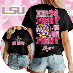LSU Tigers | Premium Her Fight Is Our Fight Women’s Shirt TTH2105364