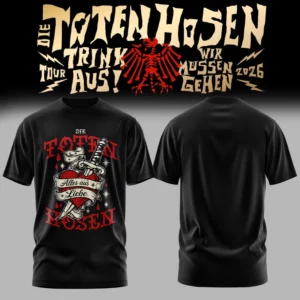 Die Toten Hosen Trink Aus Wir Mussen Gehen Tour 2026 Official T-Shirt