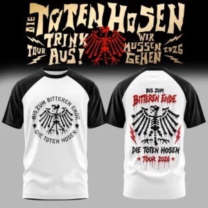 Die Toten Hosen Trink Aus Wir Mussen Gehen Tour 2026 Collector T-Shirt