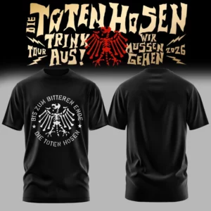 Die Toten Hosen Trink Aus Wir Mussen Gehen Tour 2026 Premium Fan Shirt