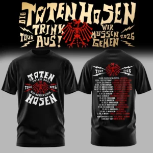 Die Toten Hosen Trink Aus Wir Mussen Gehen Tour 2026 Graphic T-Shirt