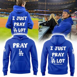 I Just Pray La Lot Los Angeles Dodgers Graphic Hoodie Baseball Fan Collection
