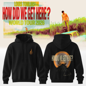 Louis How Did We Get Here Tour Premium Hoodie Music Fan Collection