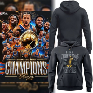 New York Knicks 2026 Nba Champions Limited Edition Hoodie Gift For Basketball Fans