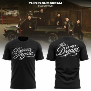 Fuerza Regida This Is Our Dream Tour 2026 Exclusive Fan T-Shirt Edition