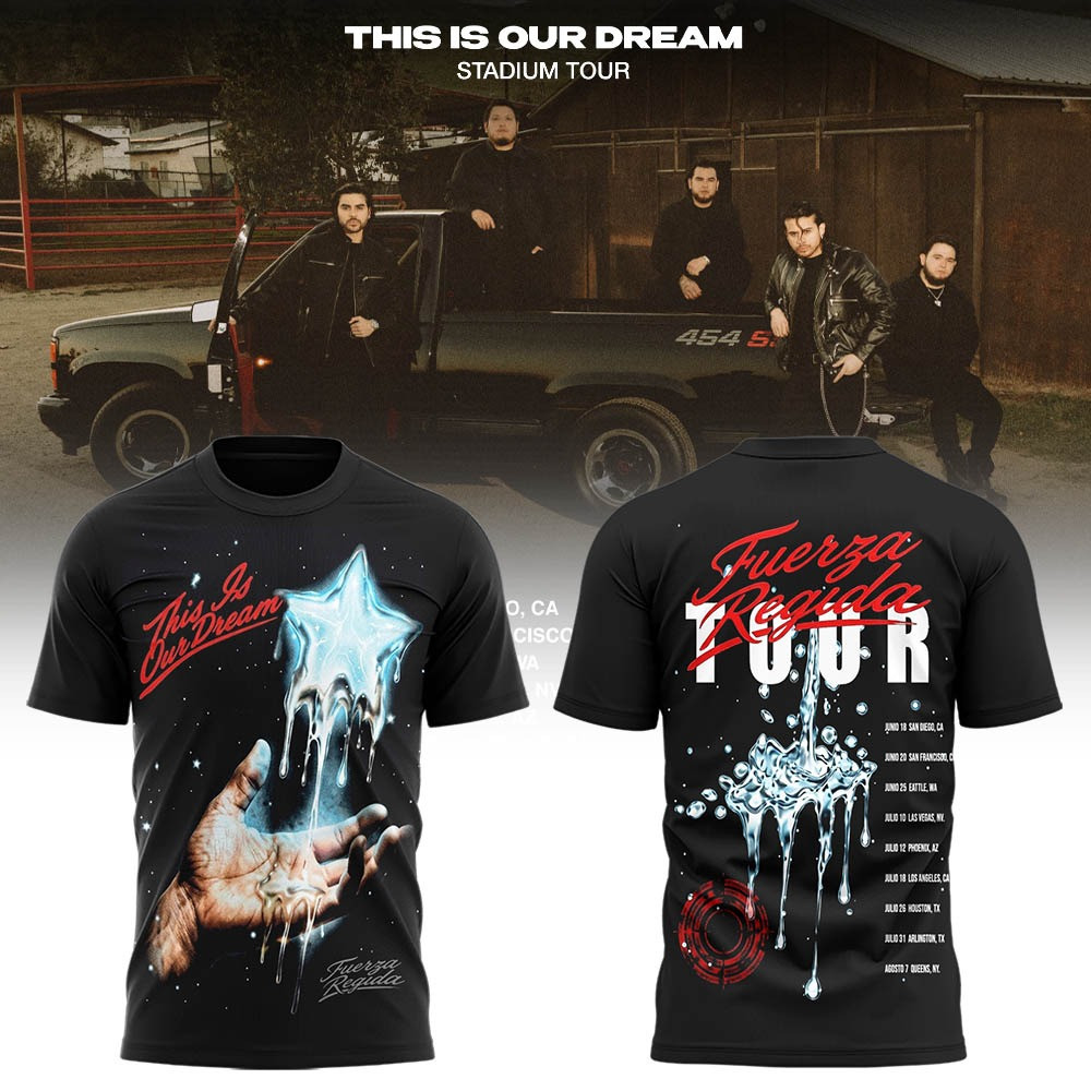 Fuerza Regida This Is Our Dream Tour 2026 Official Music Fan T-Shirt Edition