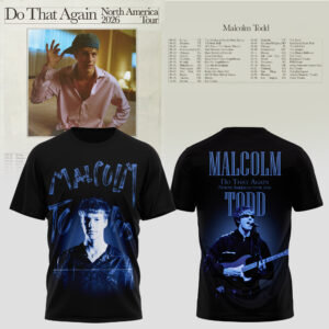 Malcolm Todd Do That Again Tour Music Fan T-Shirt Collection