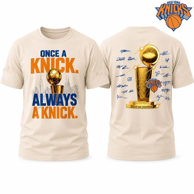 Knicks 2026 Finals Champions Once A Knick Always A Knick Two Sided Shirt