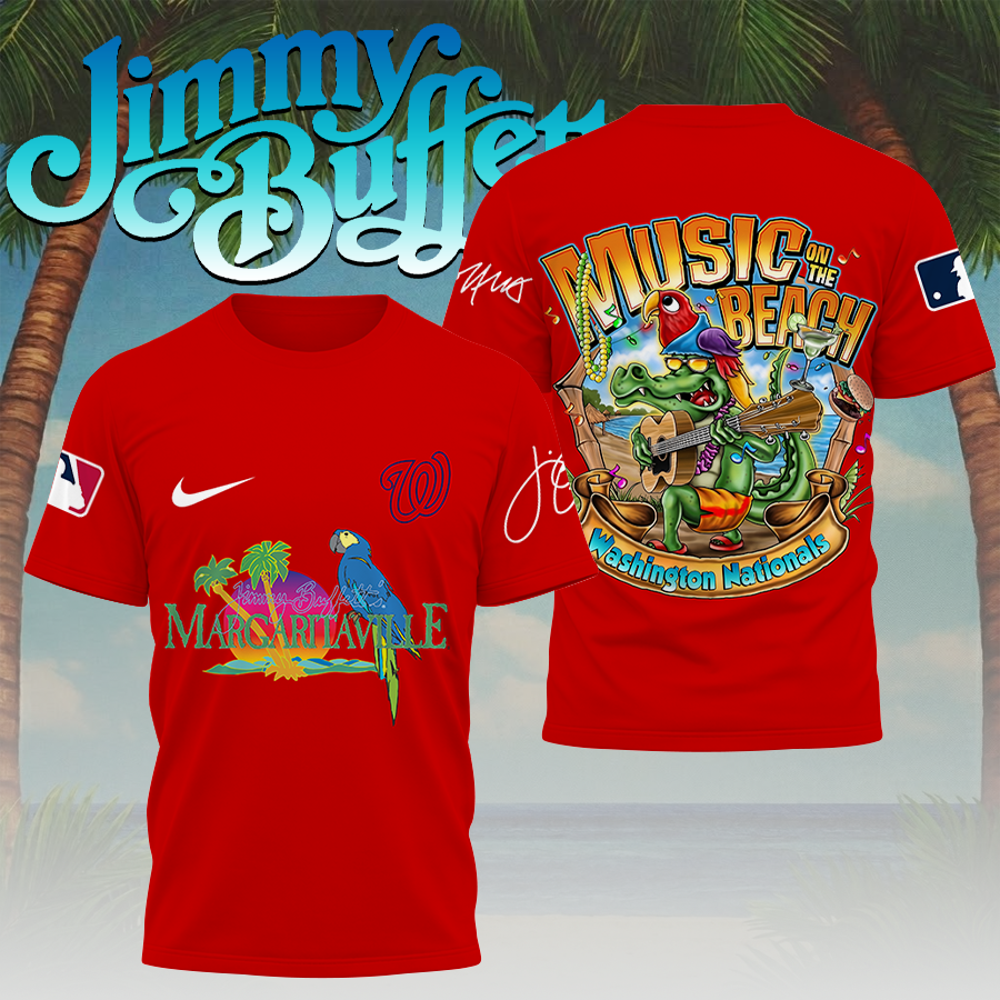 Limited Edition – Customized MLB Washington Nationals X Jimmy Buffett T-Shirt, Hoodie, Zip Hoodie