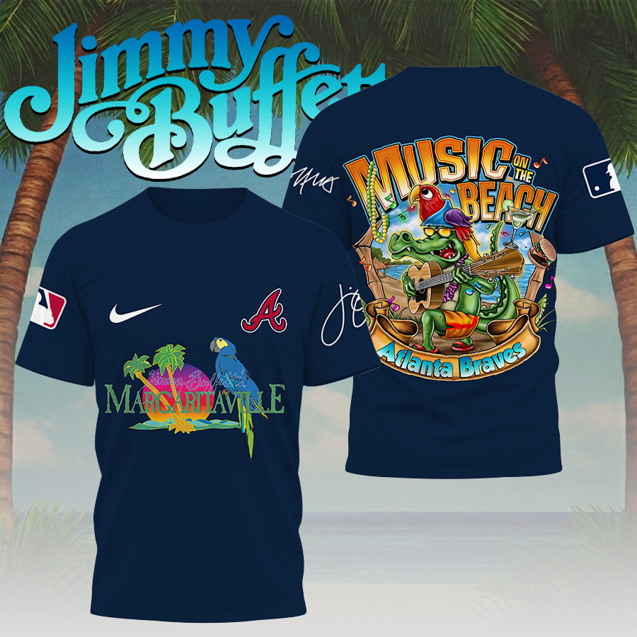 Limited Edition – Customized MLB Atlanta Braves X Jimmy Buffett T-Shirt, Hoodie, Zip Hoodie