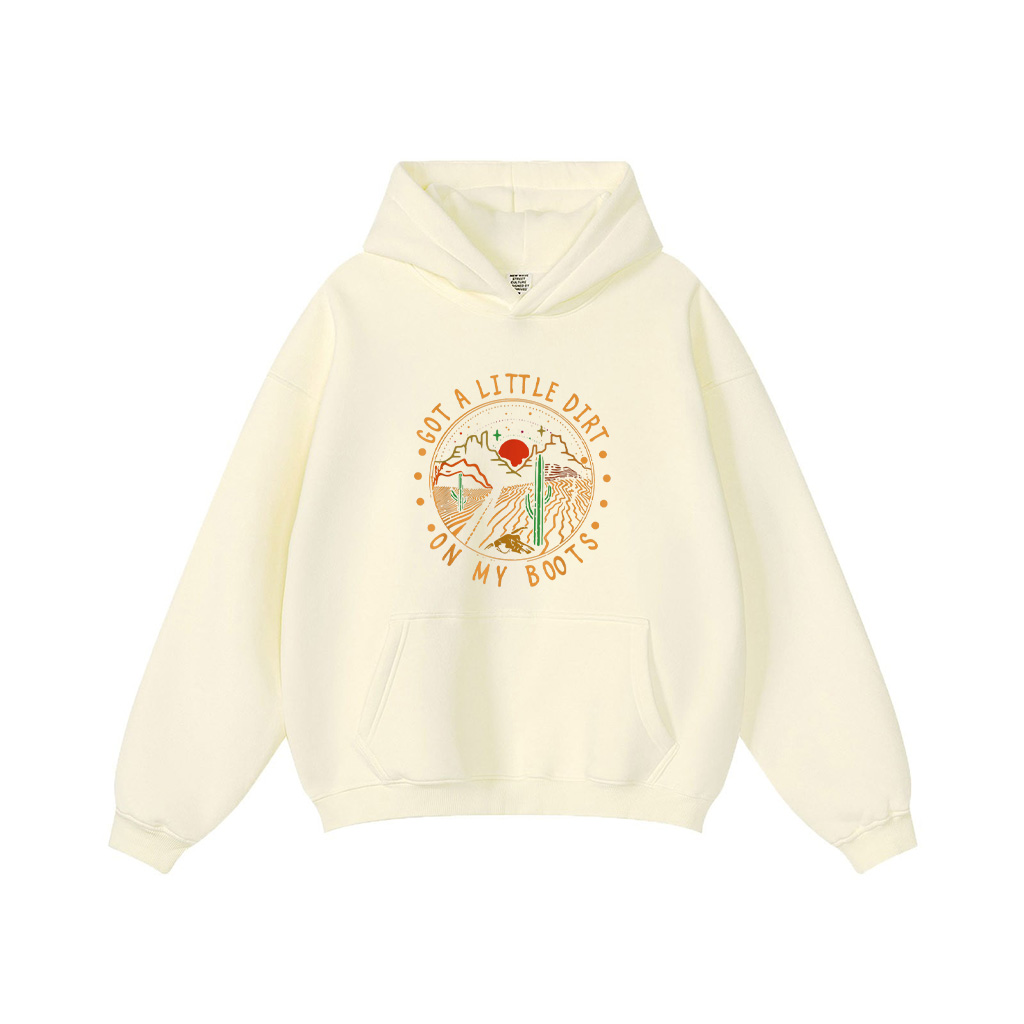 Got A Little Dirt On My Boots Mountains West Cactus Road Hoodie