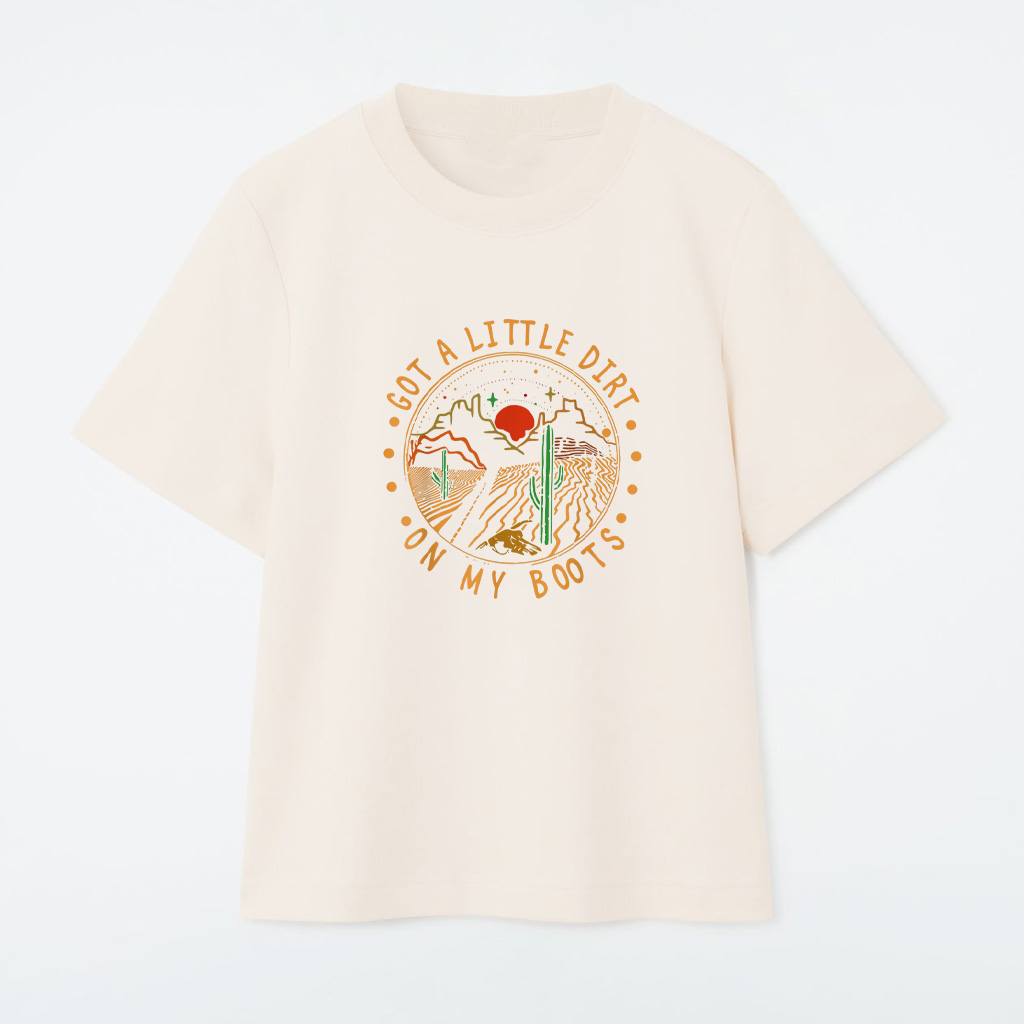 Got A Little Dirt On My Boots Mountains West Cactus Road T-Shirt