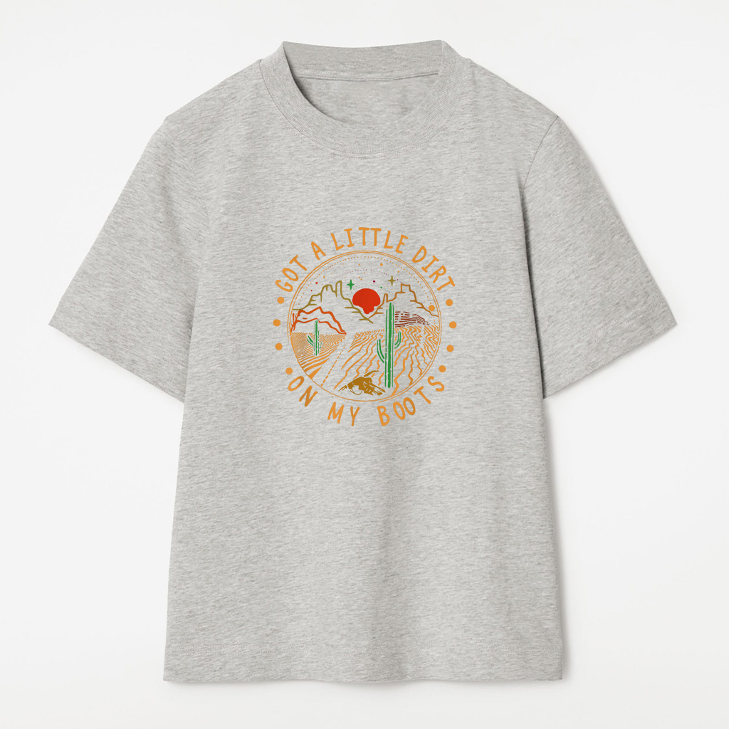 Got A Little Dirt On My Boots Mountains West Cactus Road T-Shirt - Image 5