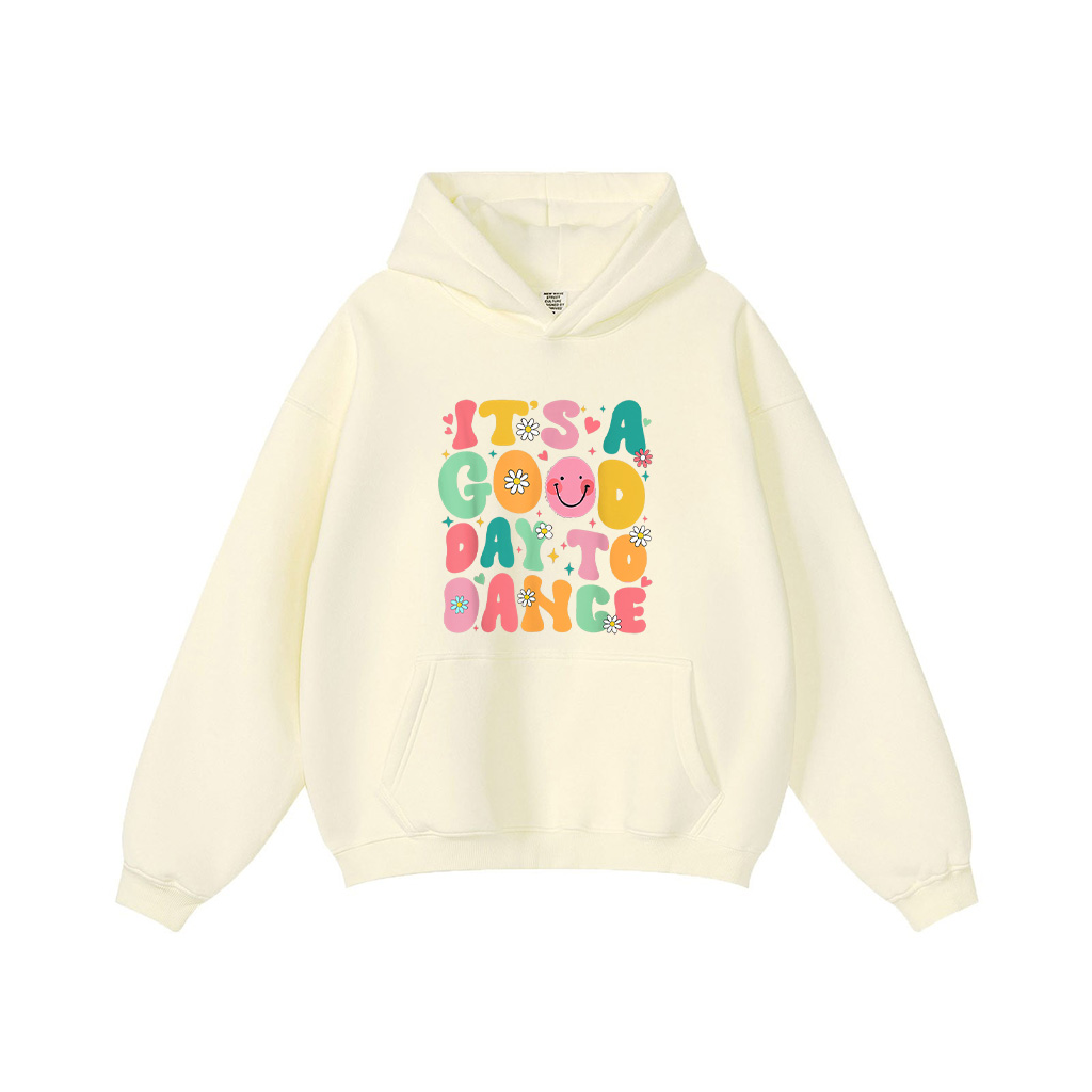 Groovy Its A Good Day To Dance Hoodie