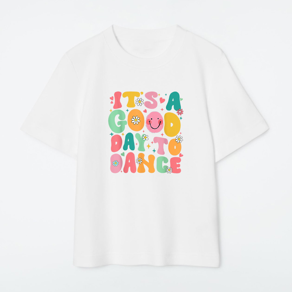 Groovy Its A Good Day To Dance T-Shirt - Image 3