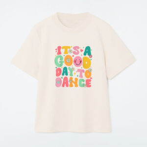 Groovy Its A Good Day To Dance T-Shirt