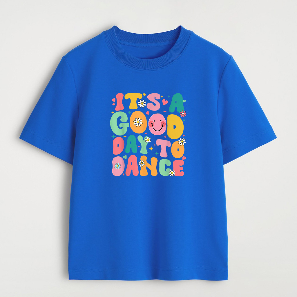 Groovy Its A Good Day To Dance T-Shirt - Image 5