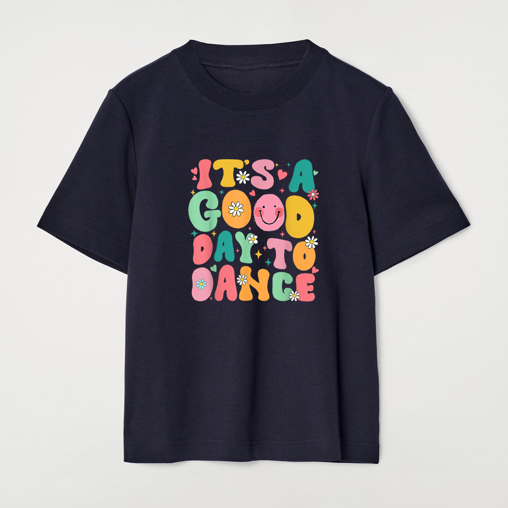 Groovy Its A Good Day To Dance T-Shirt - Image 7