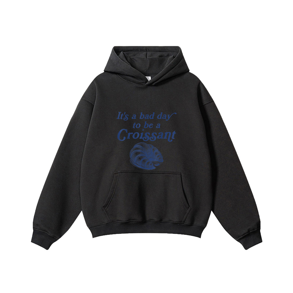 It’s A Bad Day To Be A Croissant Funny French Hoodie - Image 3