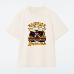 Vinyl Record Collector Spinning Through Decades Music Lover T-Shirt
